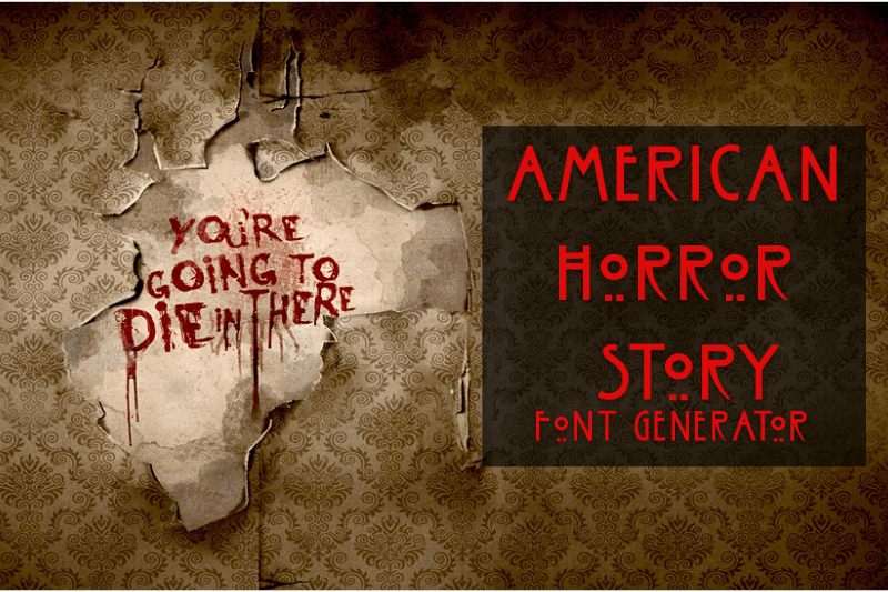 American Horror Story Font Generator font generator