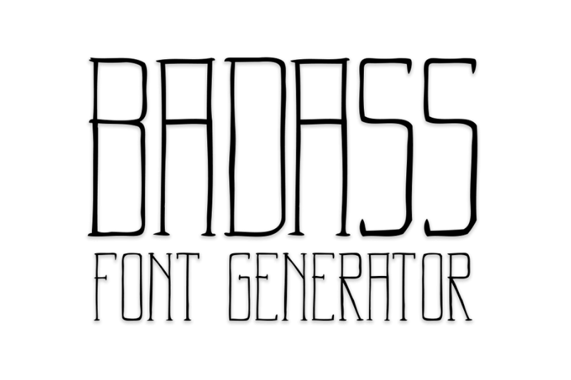 Badass Font Generator font generator