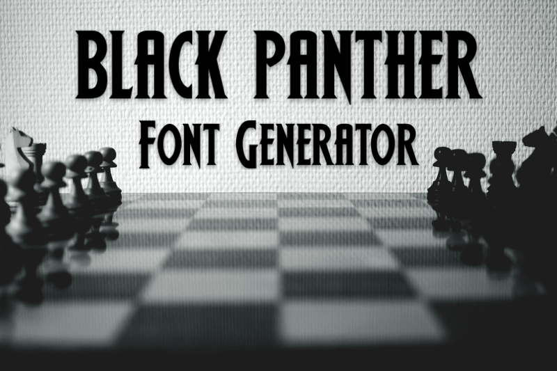 Black Panther Font Generator font generator