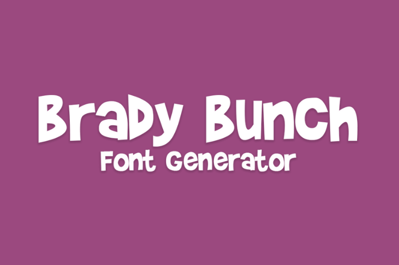 Brady Bunch Font Generator font generator