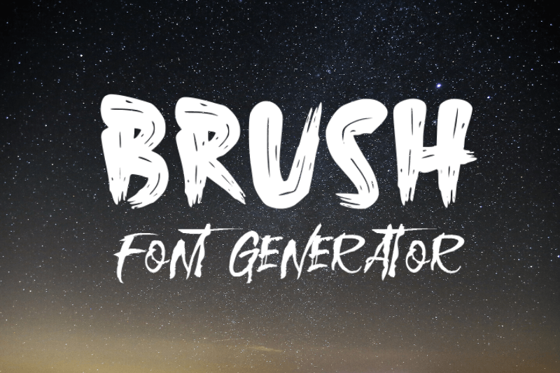 Brush Font Generator font generator
