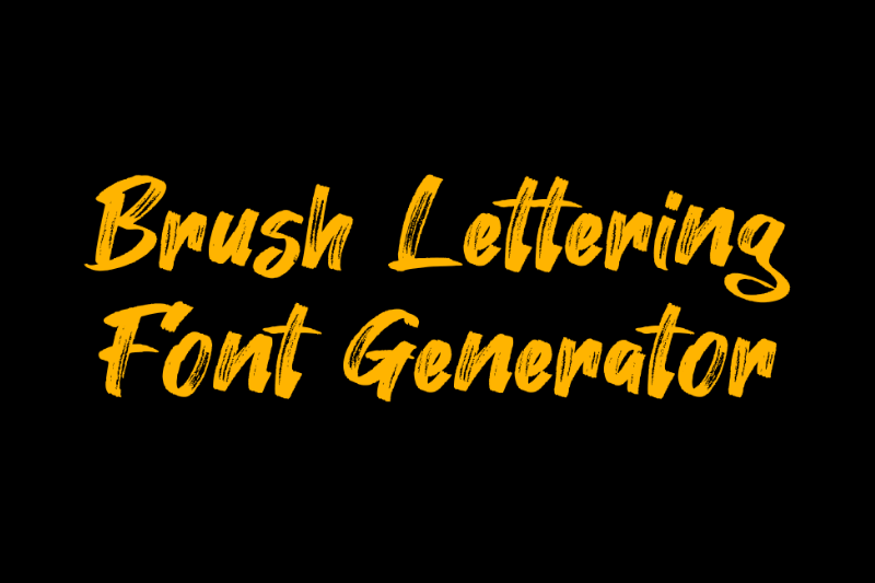 Brush Lettering Font Generator font generator