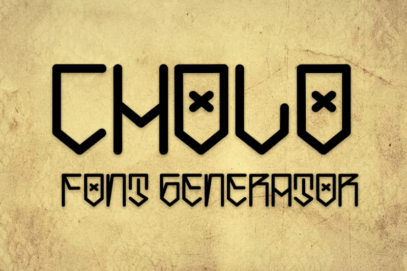 Cholo Font Generator font generator