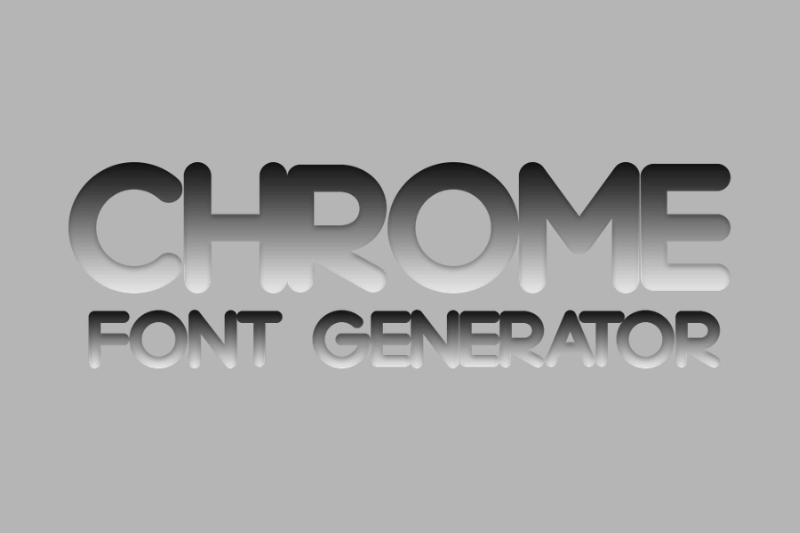 Chrome Font Generator font generator