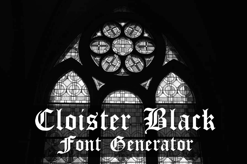 Cloister Black Font Generator font generator