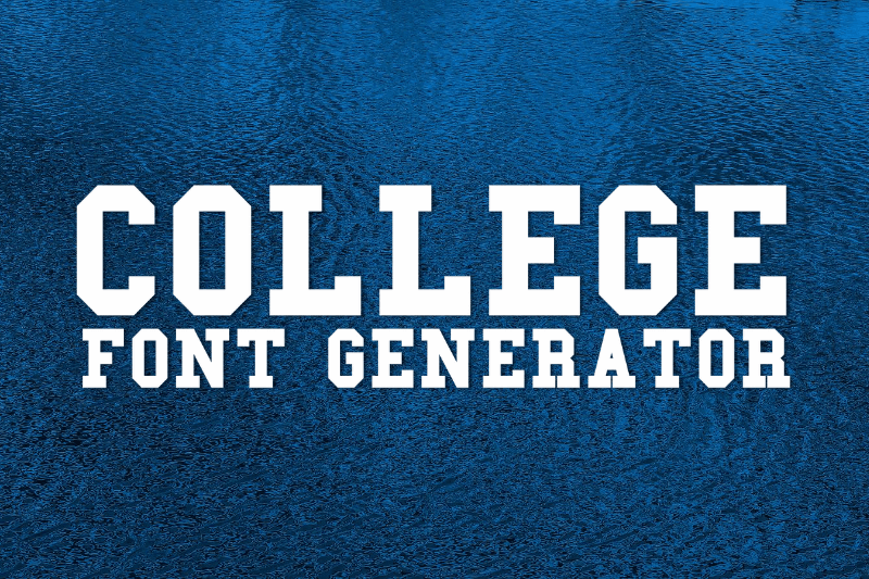College Font Generator font generator