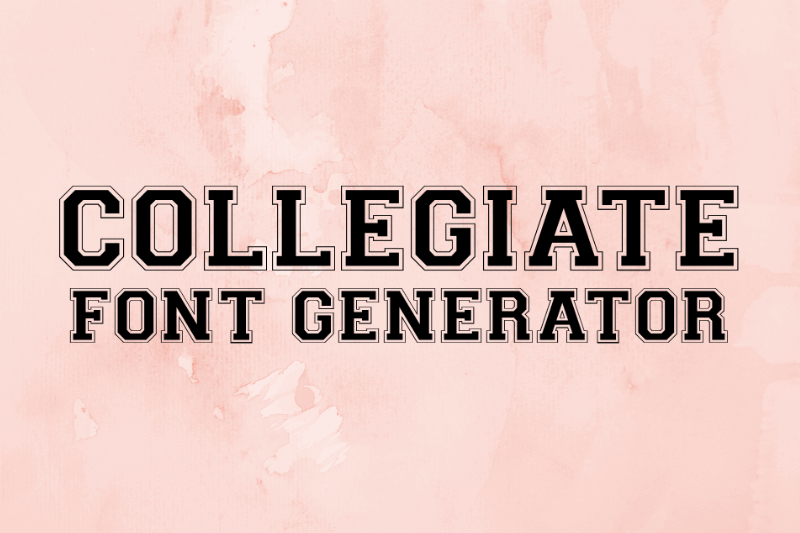 Collegiate Font Generator font generator