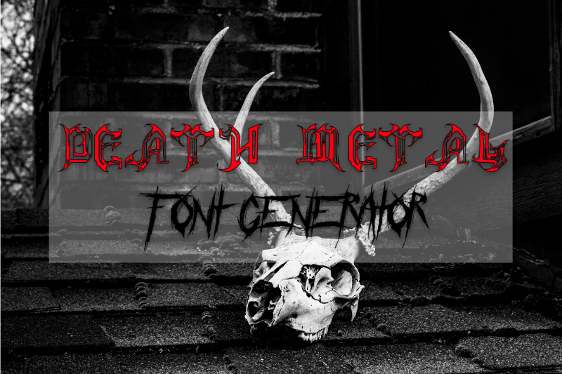 Death Metal Font Generator font generator