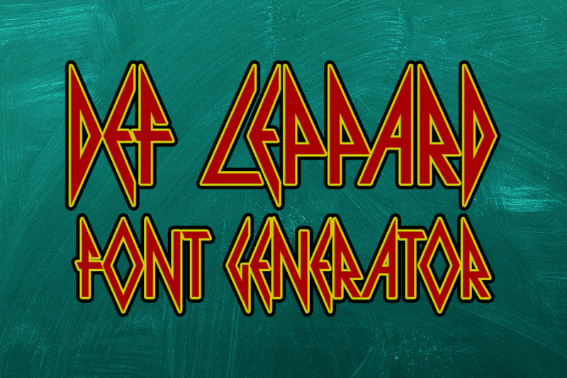 Def Leppard Font Generator font generator