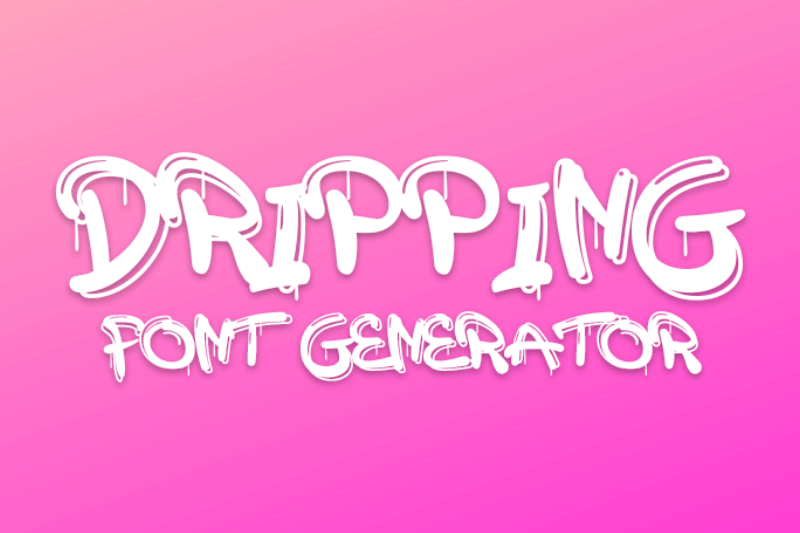 Dripping Font Generator font generator