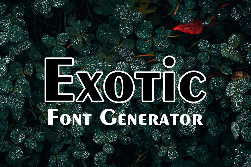 Exotic Font Generator font generator