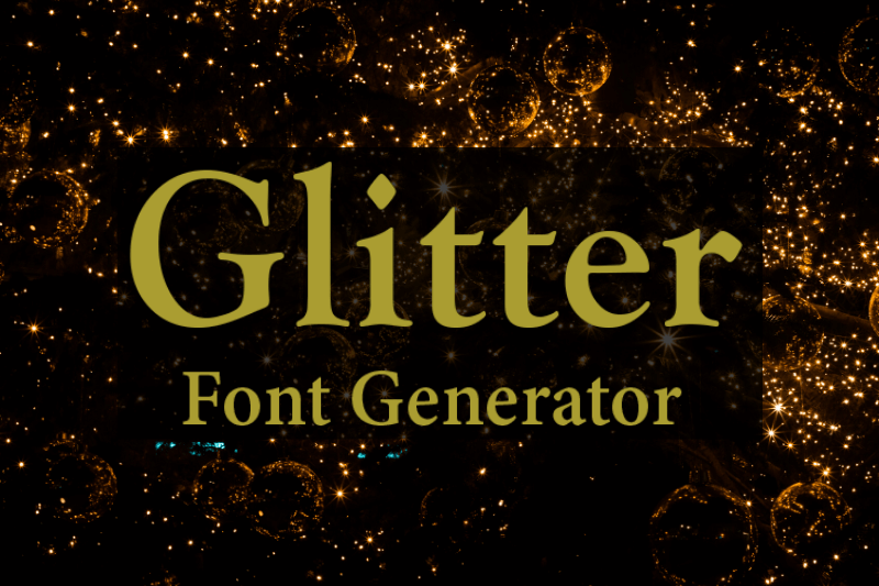Glitter Font Generator font generator