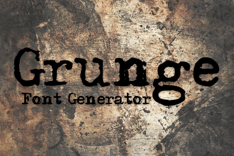 Grunge Font Generator font generator