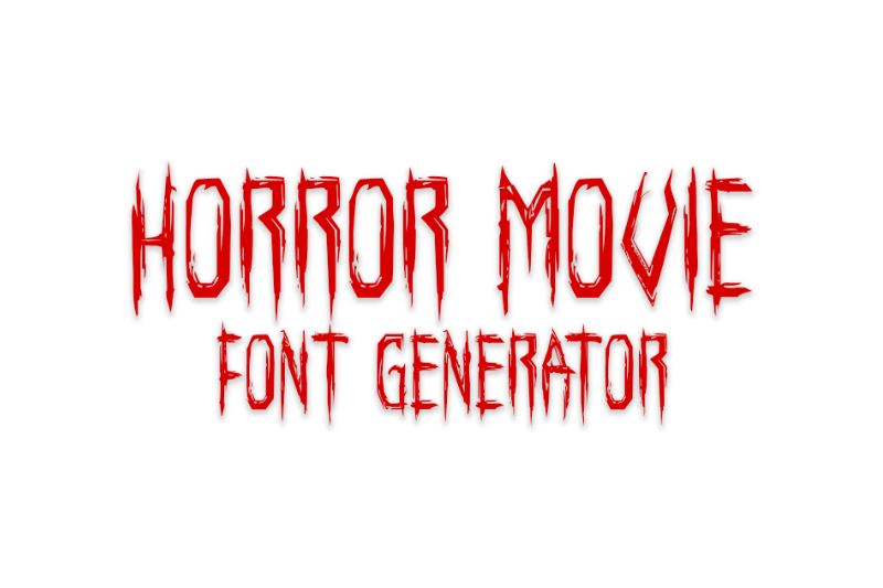 Horror Movie Font Generator font generator