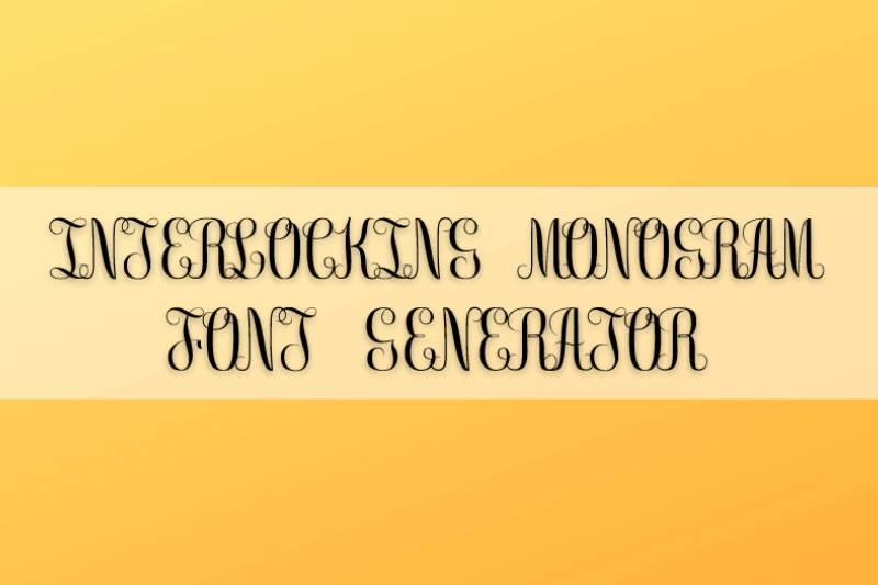 Interlocking Monogram Font Generator font generator