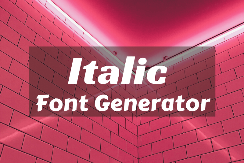 Italic Font Generator font generator