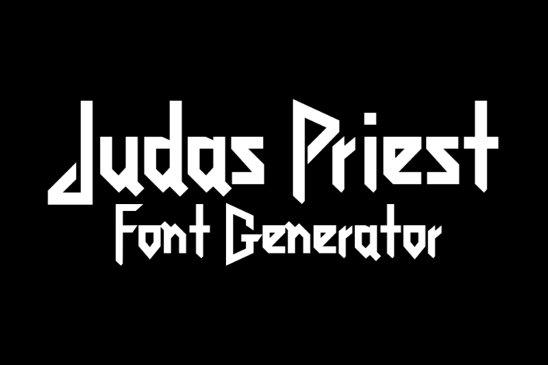 Judas Priest Font Generator font generator