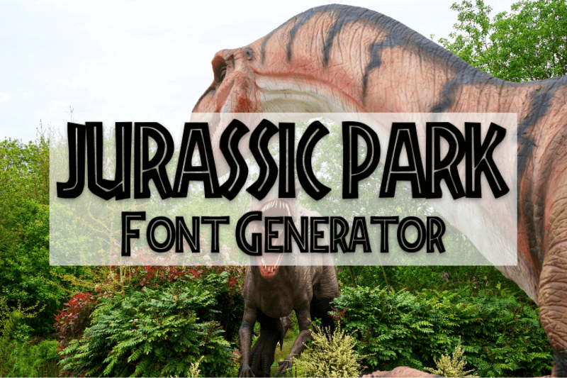 Jurassic Park Font Generator font generator