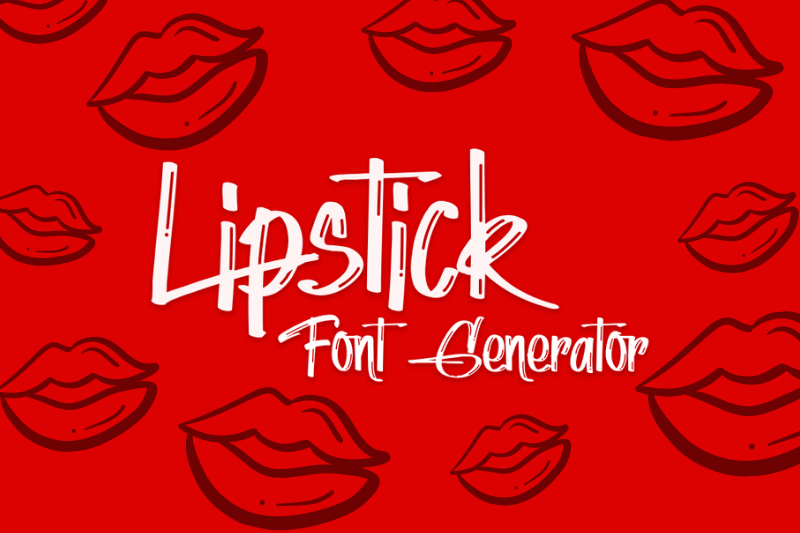 Lipstick Font Generator font generator