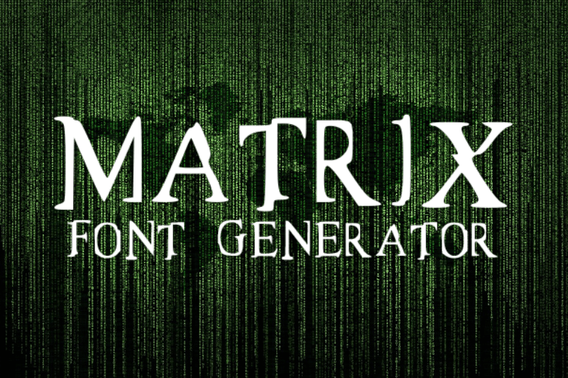 Matrix Font Generator font generator