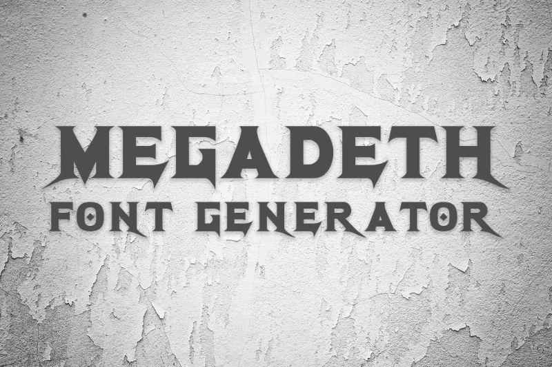 Megadeth Font Generator font generator