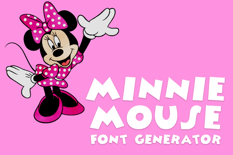 Minnie Mouse Font Generator font generator