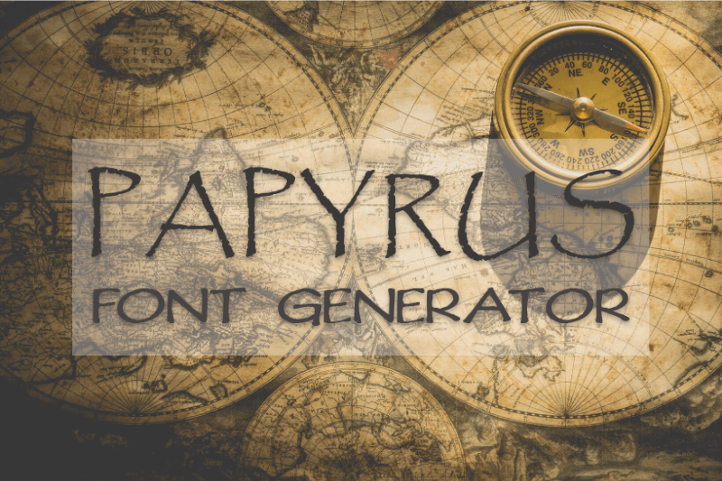 Papyrus Font Generator font generator