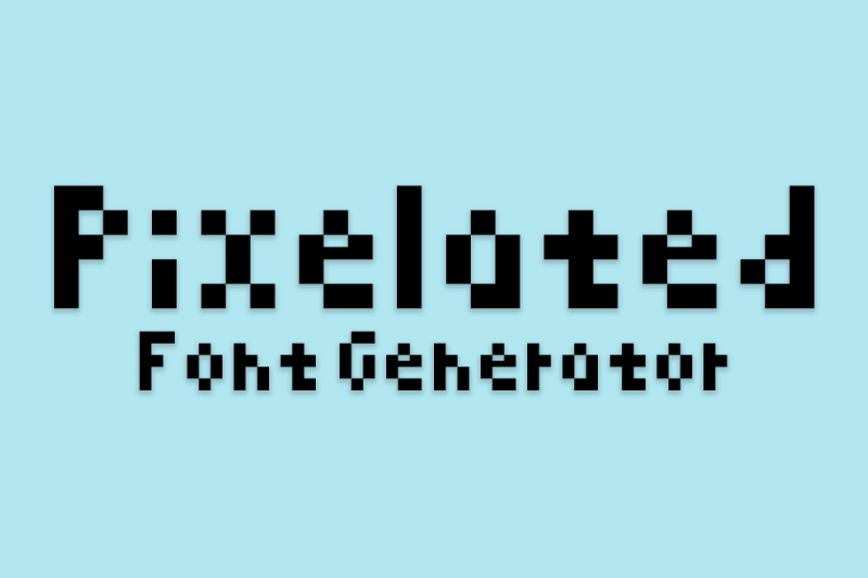 Pixelated Font Generator font generator