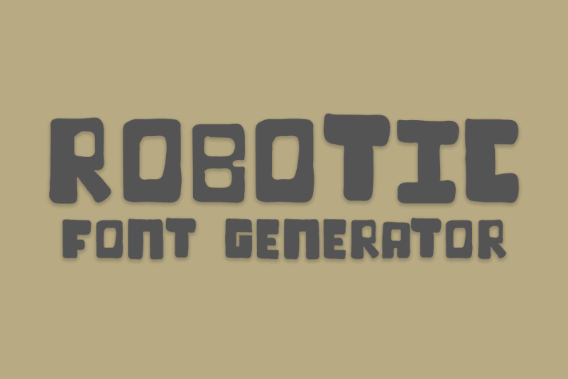 Robotic Font Generator font generator