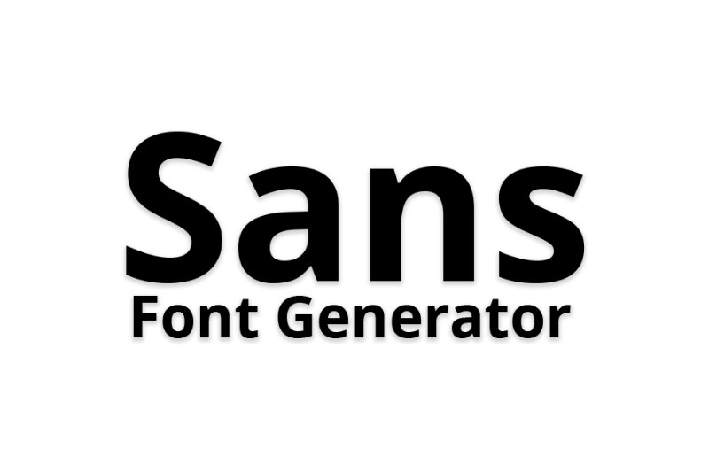 Sans Font Generator font generator