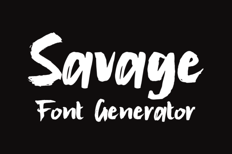 Savage Font Generator font generator