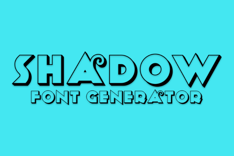 Shadow Font Generator font generator