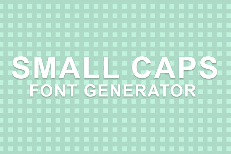 Small Caps Font Generator font generator