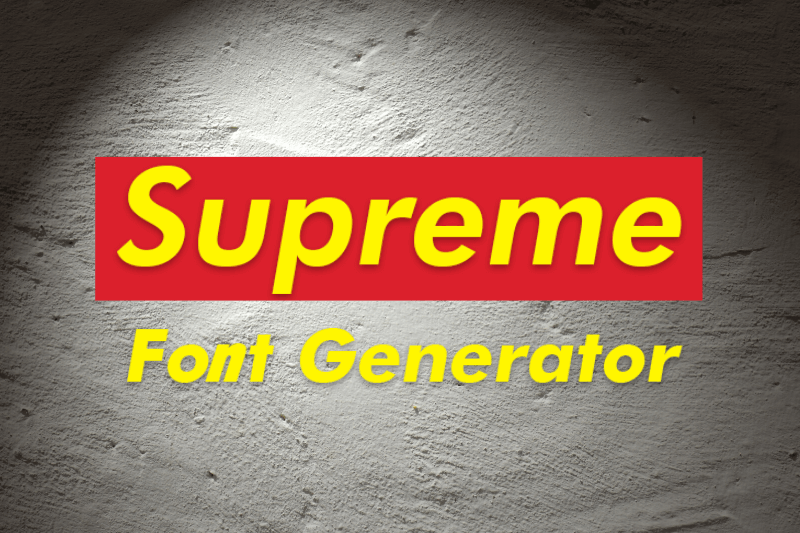 Supreme Font Generator font generator