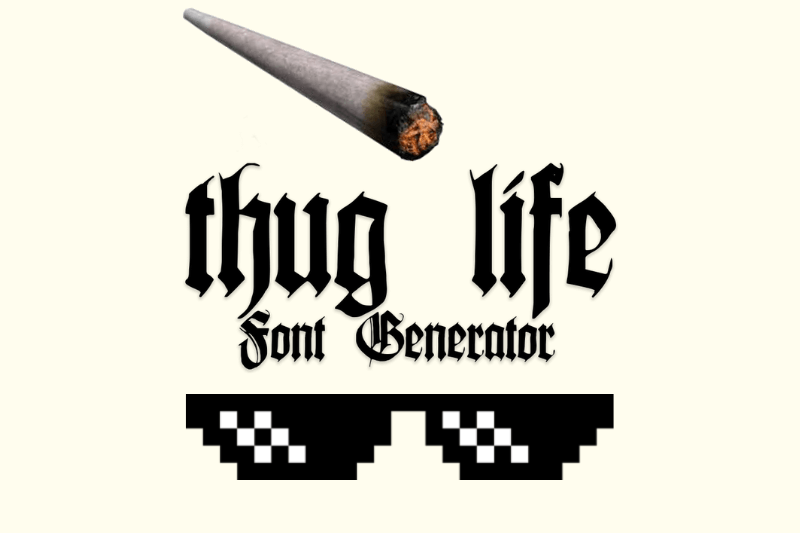 Thug Life Font Generator font generator