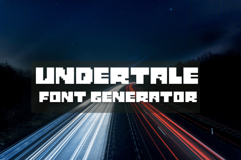 Undertale Font Generator font generator