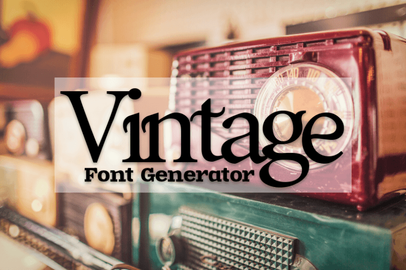 Vintage Font Generator font generator