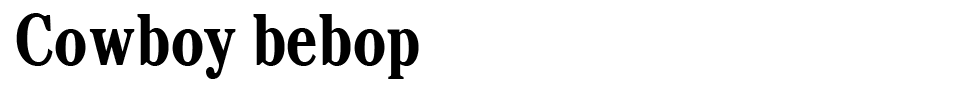 Cowboy Bebop Font font preview